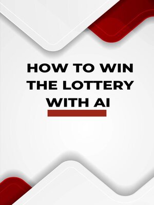 cover image of How to Win the Lottery with AI